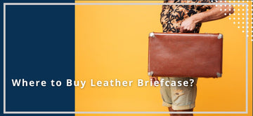 Where to Buy Leather Briefcase?