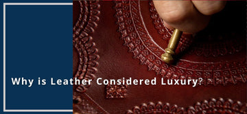 Why is Leather Considered Luxury